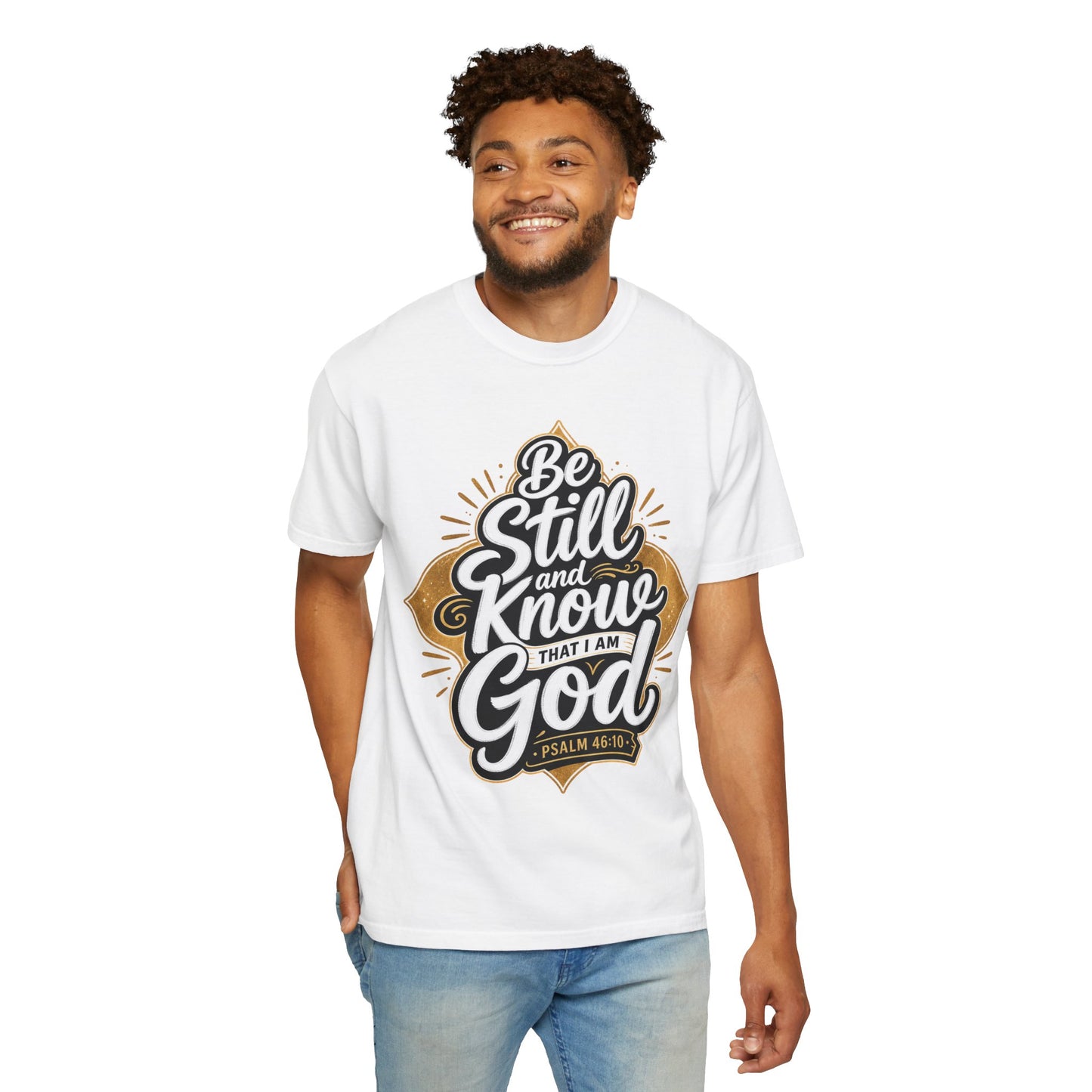 Be Still and Know God T-Shirt
