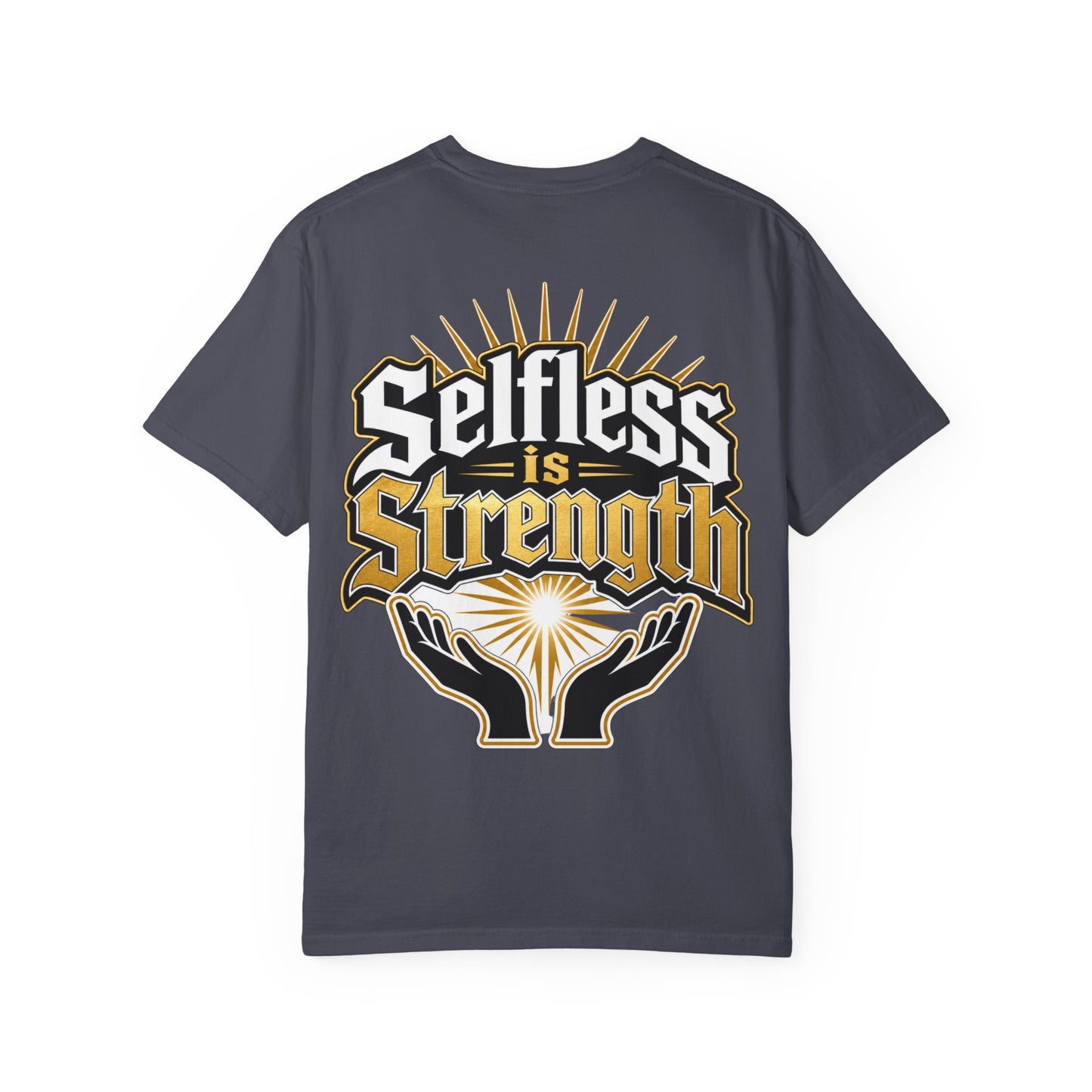 Selfless Is Strength T-Shirt