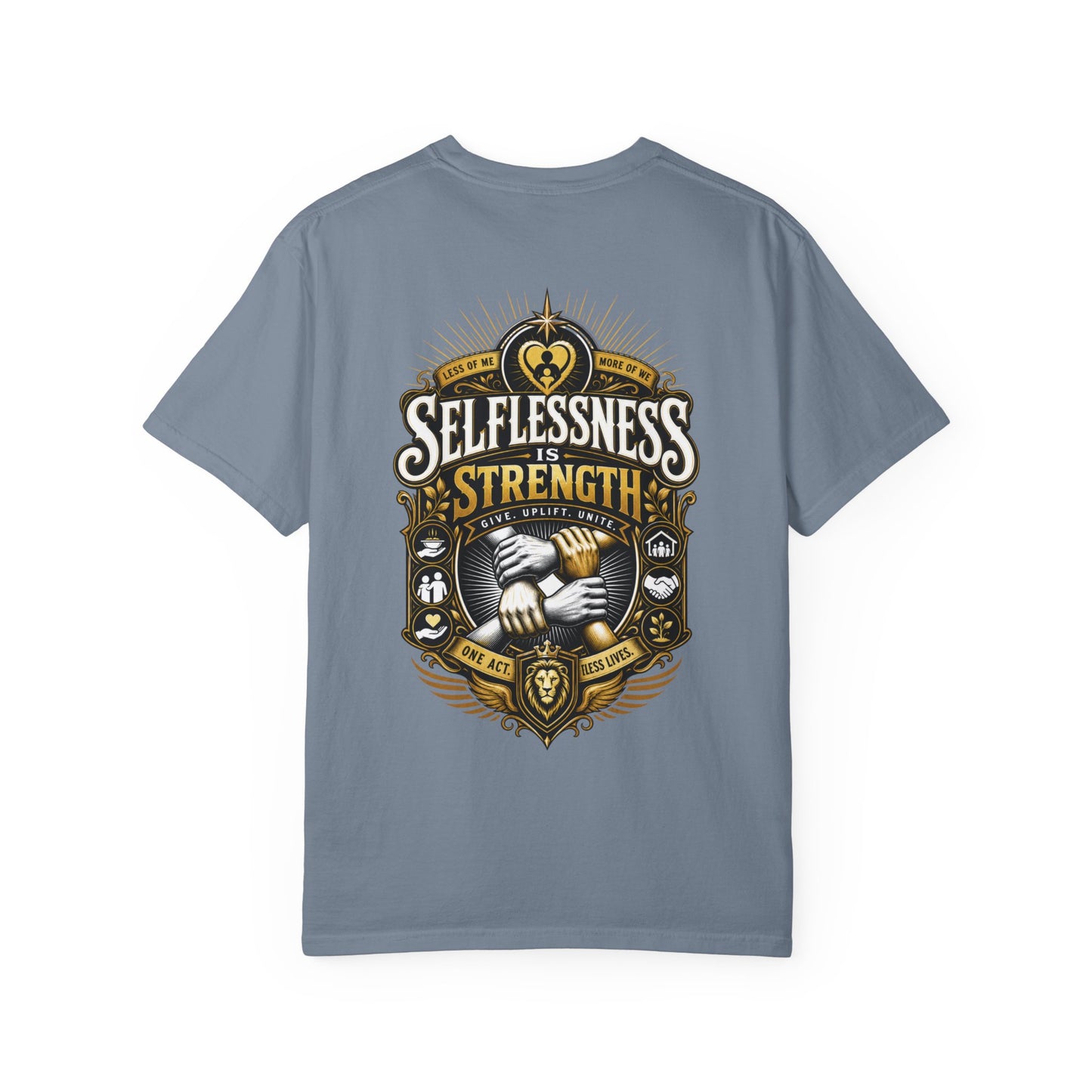 Selflessness Is Strength T-Shirt — Inspirational Charity & Volunteer Tee