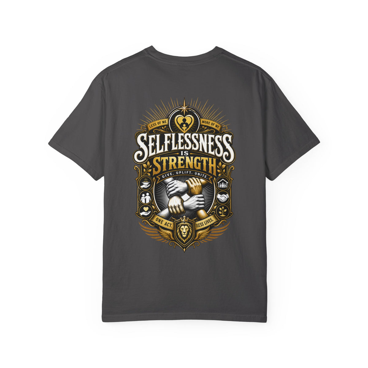 Selflessness Is Strength T-Shirt