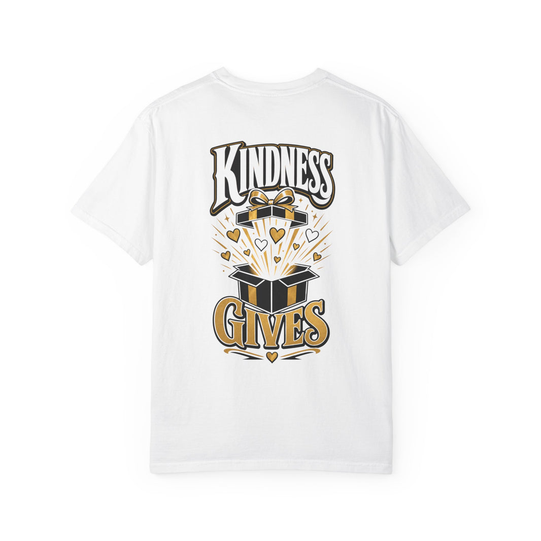 Kindness Gives T-Shirt