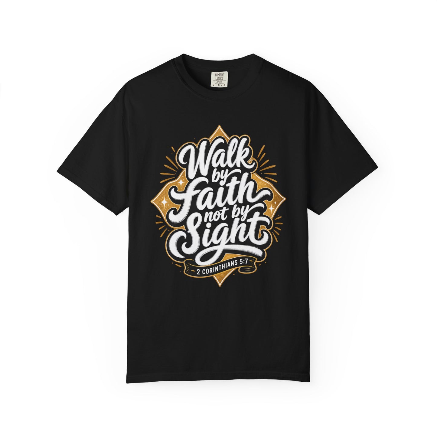 Walk By Faith T-Shirt