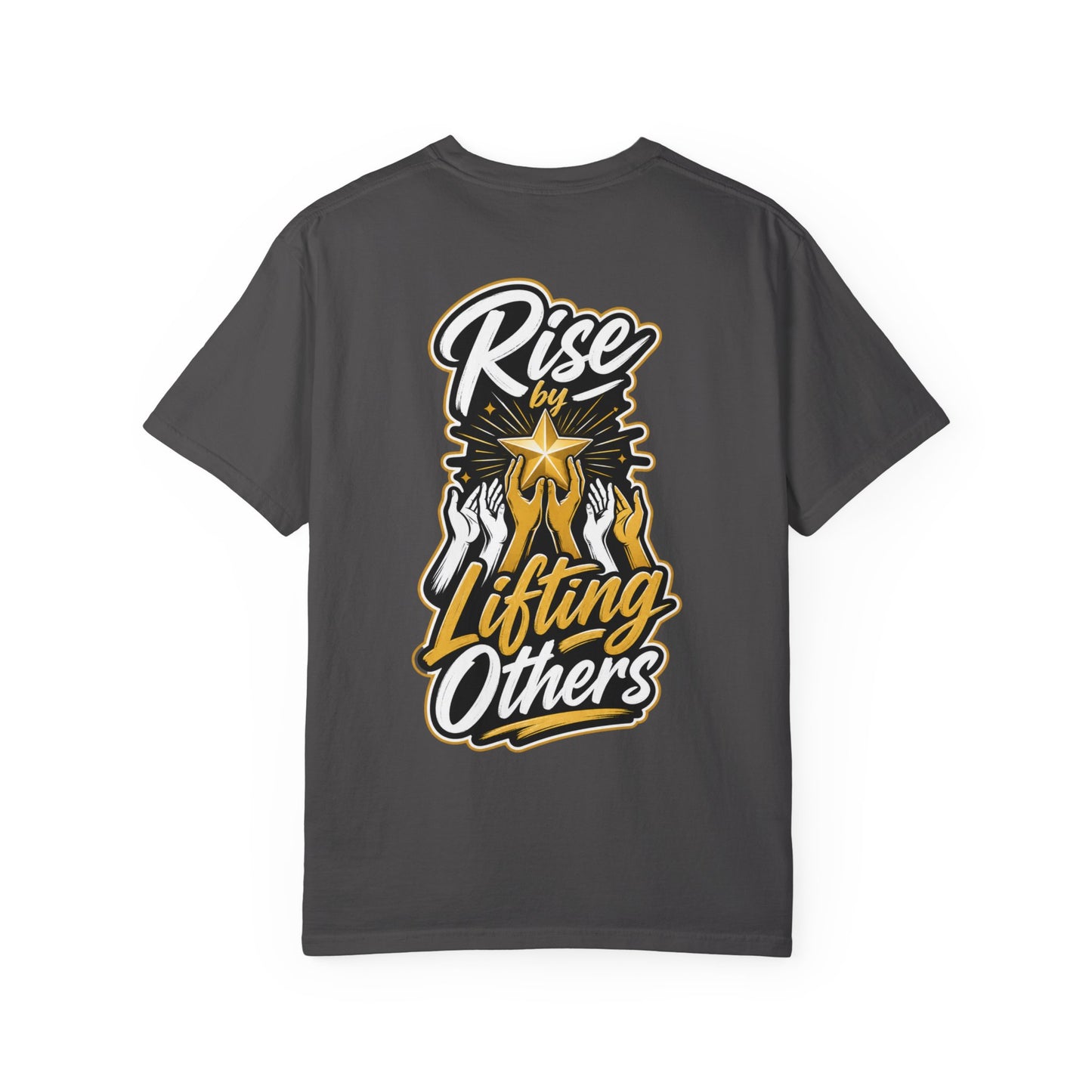 Rise By Lifting Others T-Shirt