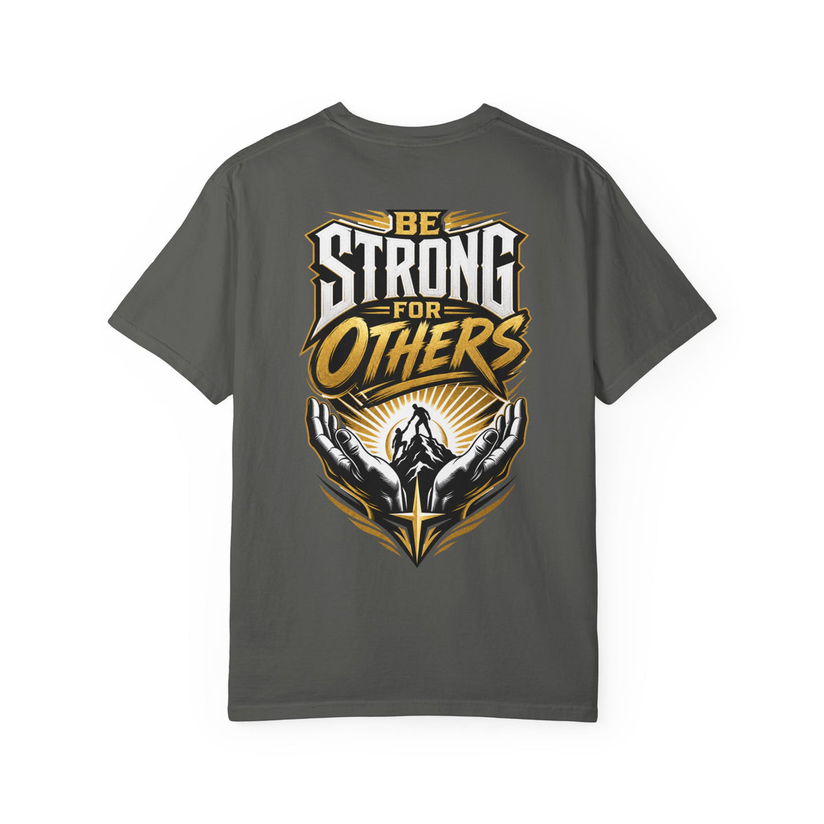 Be Strong for Others T-Shirt