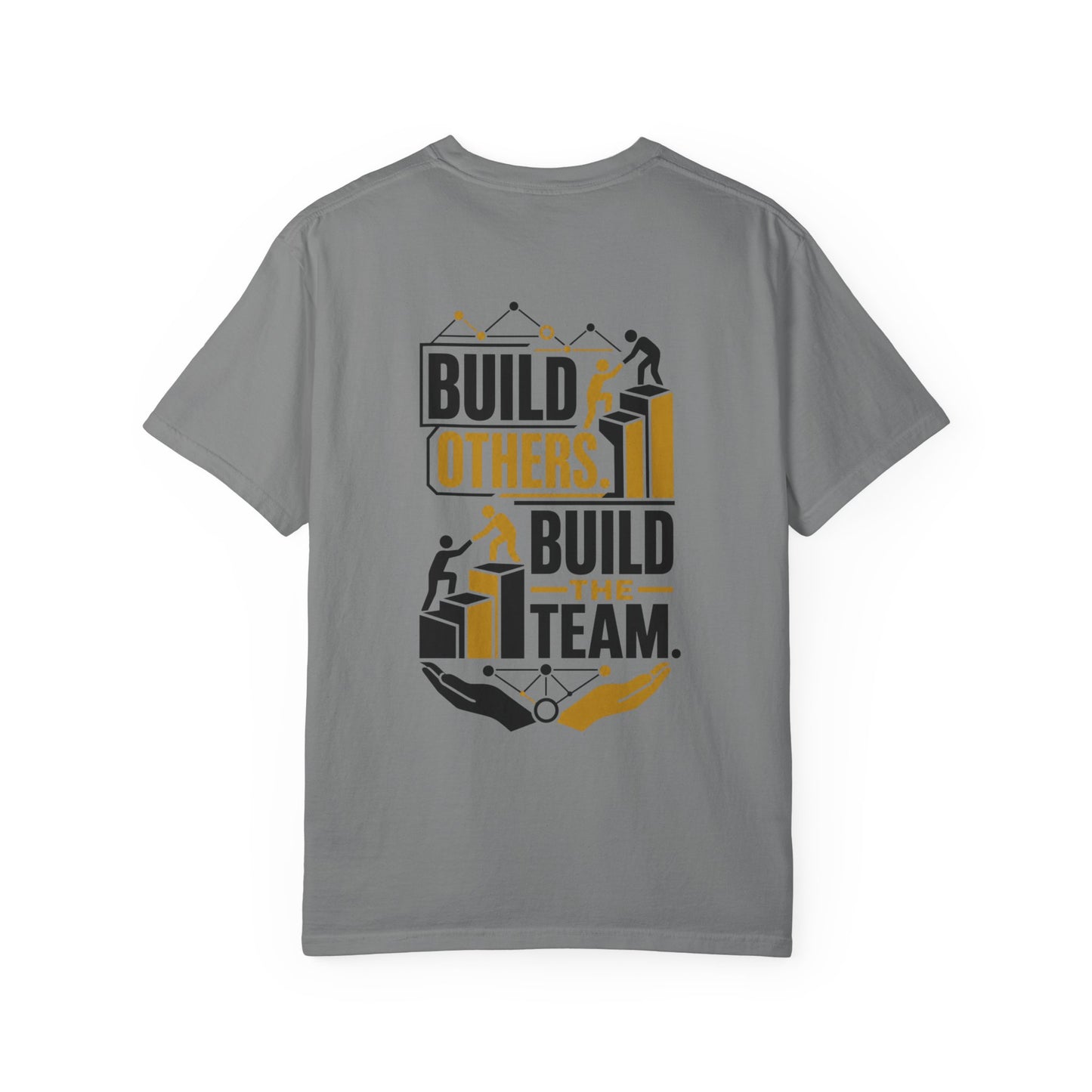 Build Others. Build The Team. T-Shirt