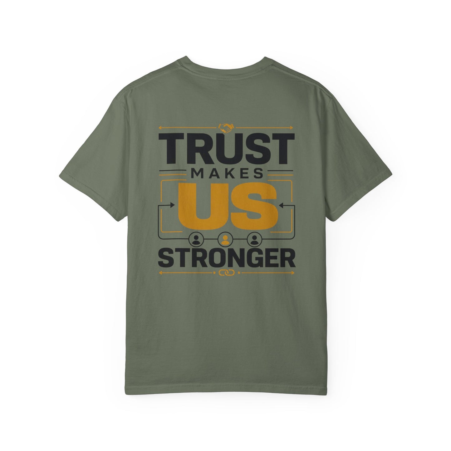 Trust Makes Us Stronger T-Shirt