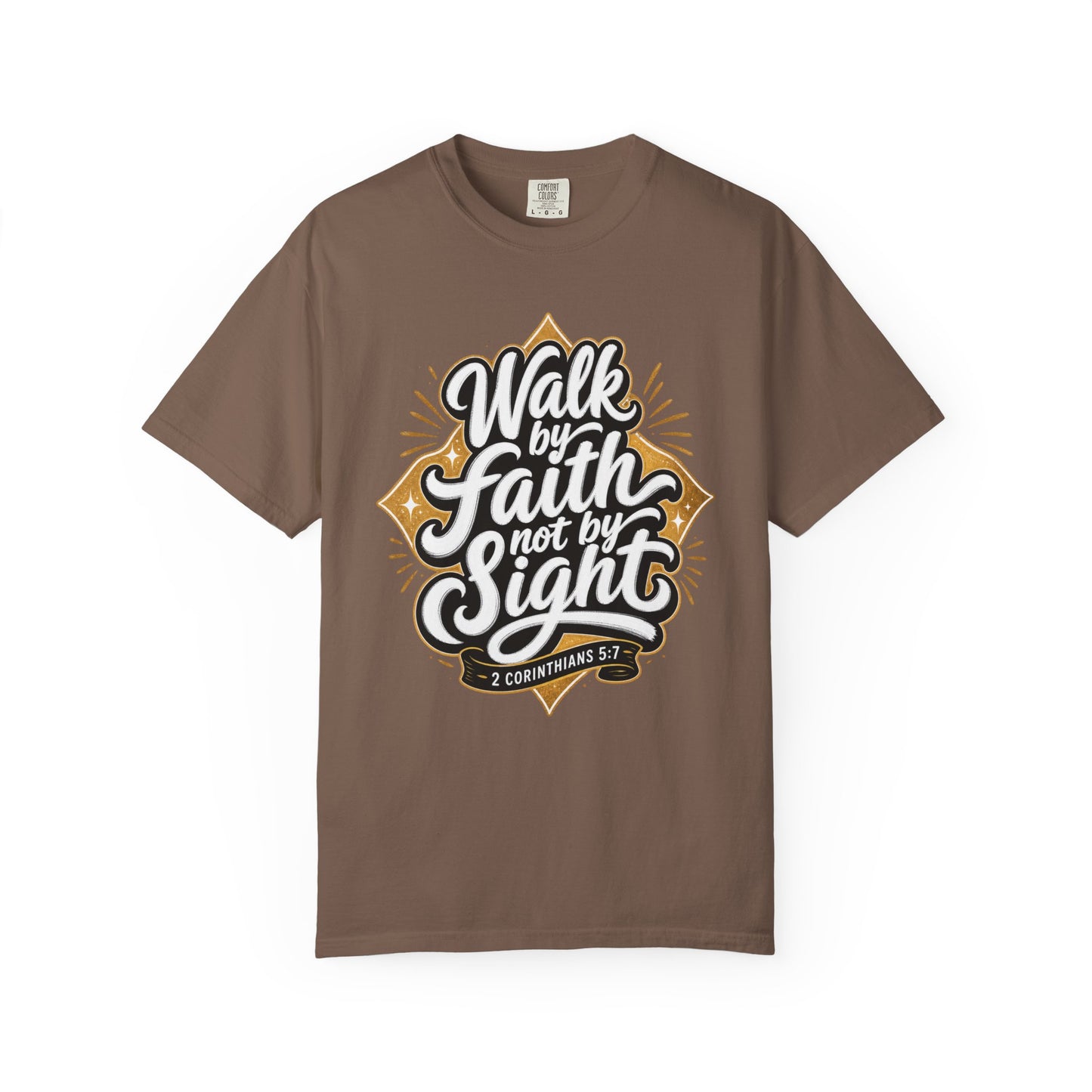 Walk By Faith T-Shirt