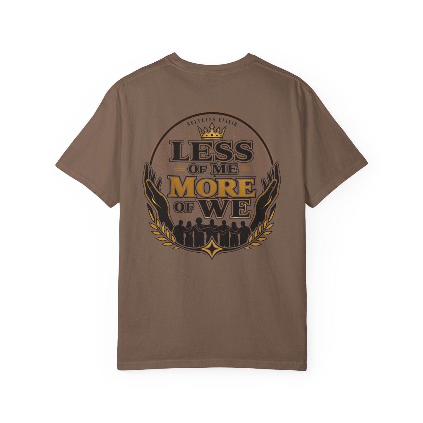 Less of Me More of We T-Shirt