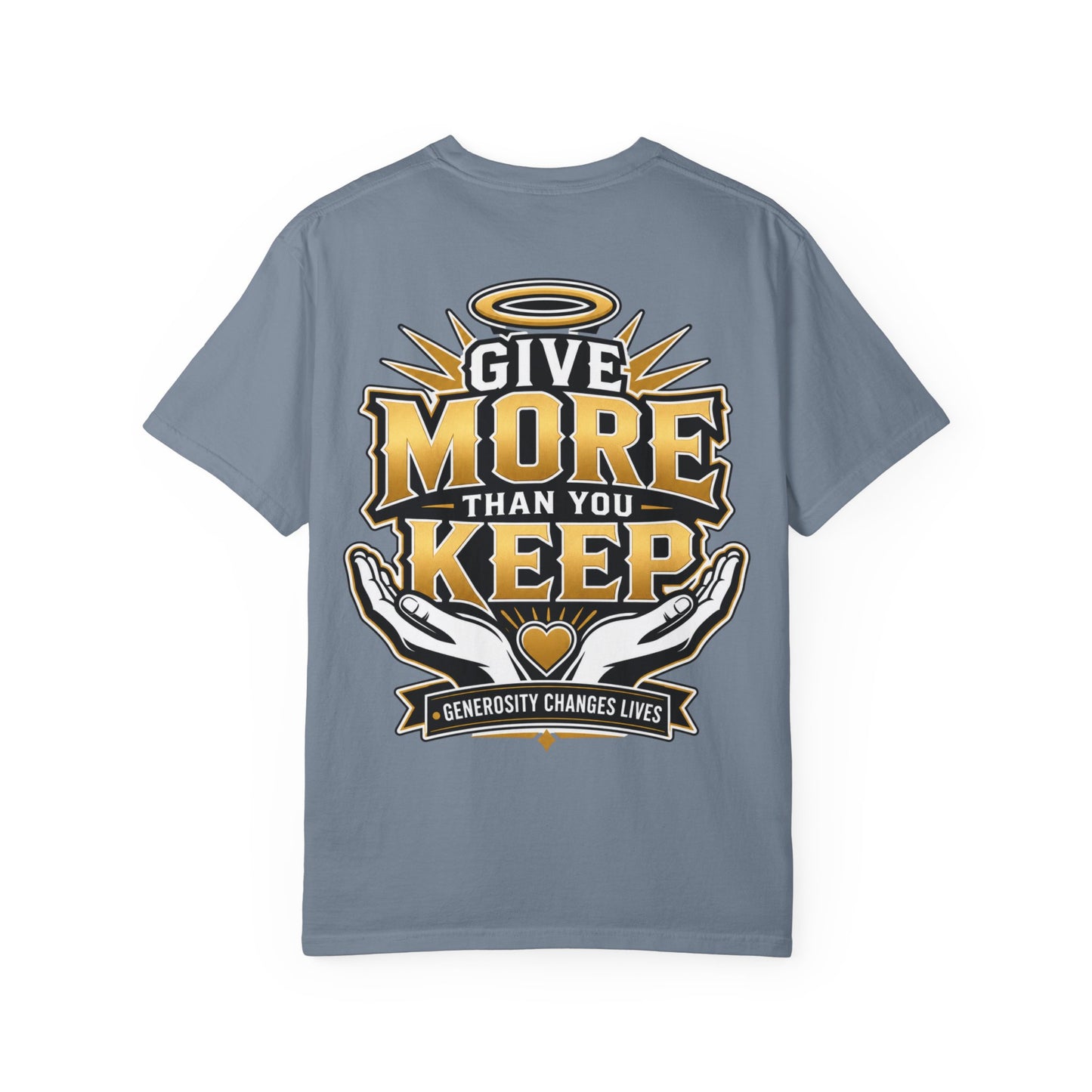 Give More Than You Keep T‑Shirt