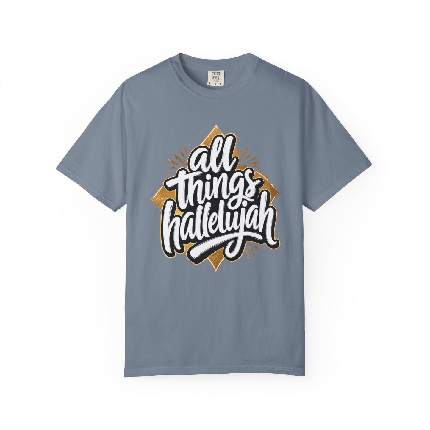 All Things Hallelujah T-Shirt