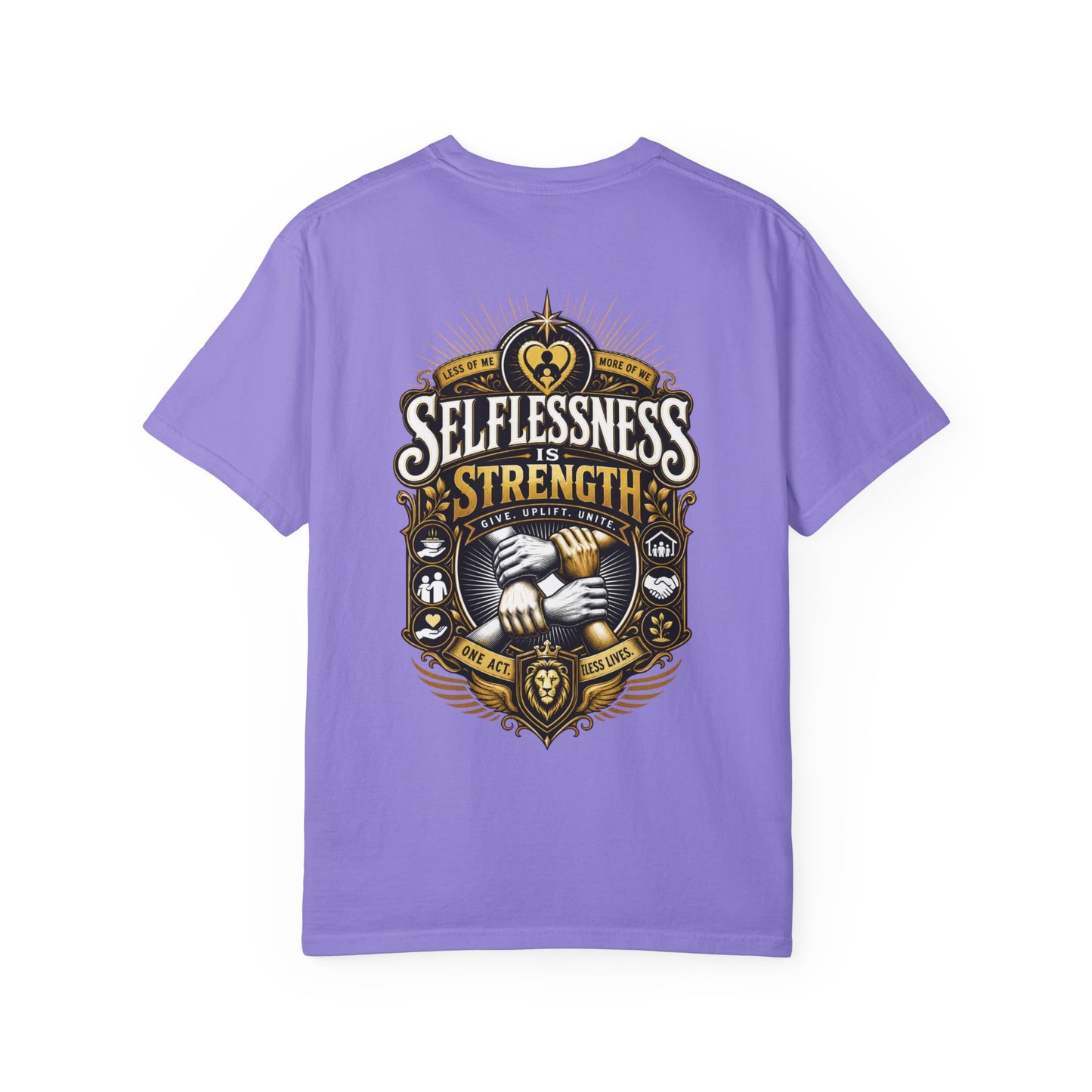 Selflessness Is Strength T-Shirt — Inspirational Charity & Volunteer Tee