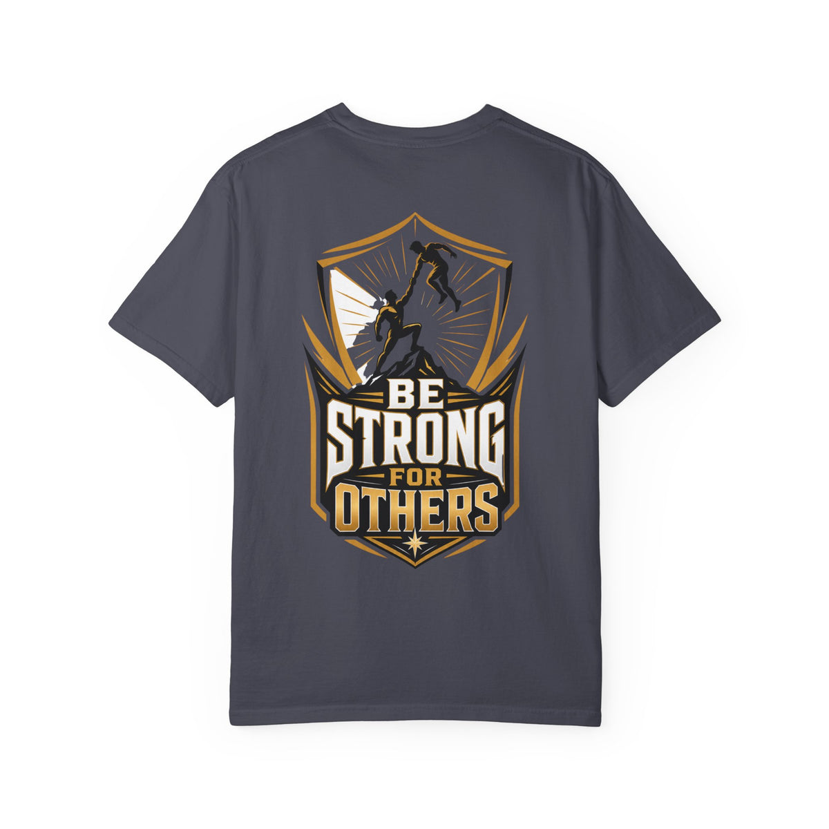 Be Strong For Others T-Shirt