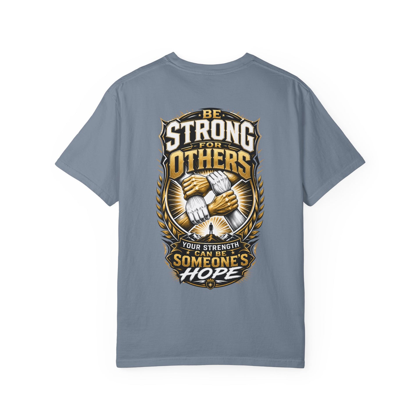 Be Strong For Others T-Shirt — Motivational ‘Your Strength Can Be Someone’s Hope’ Tee