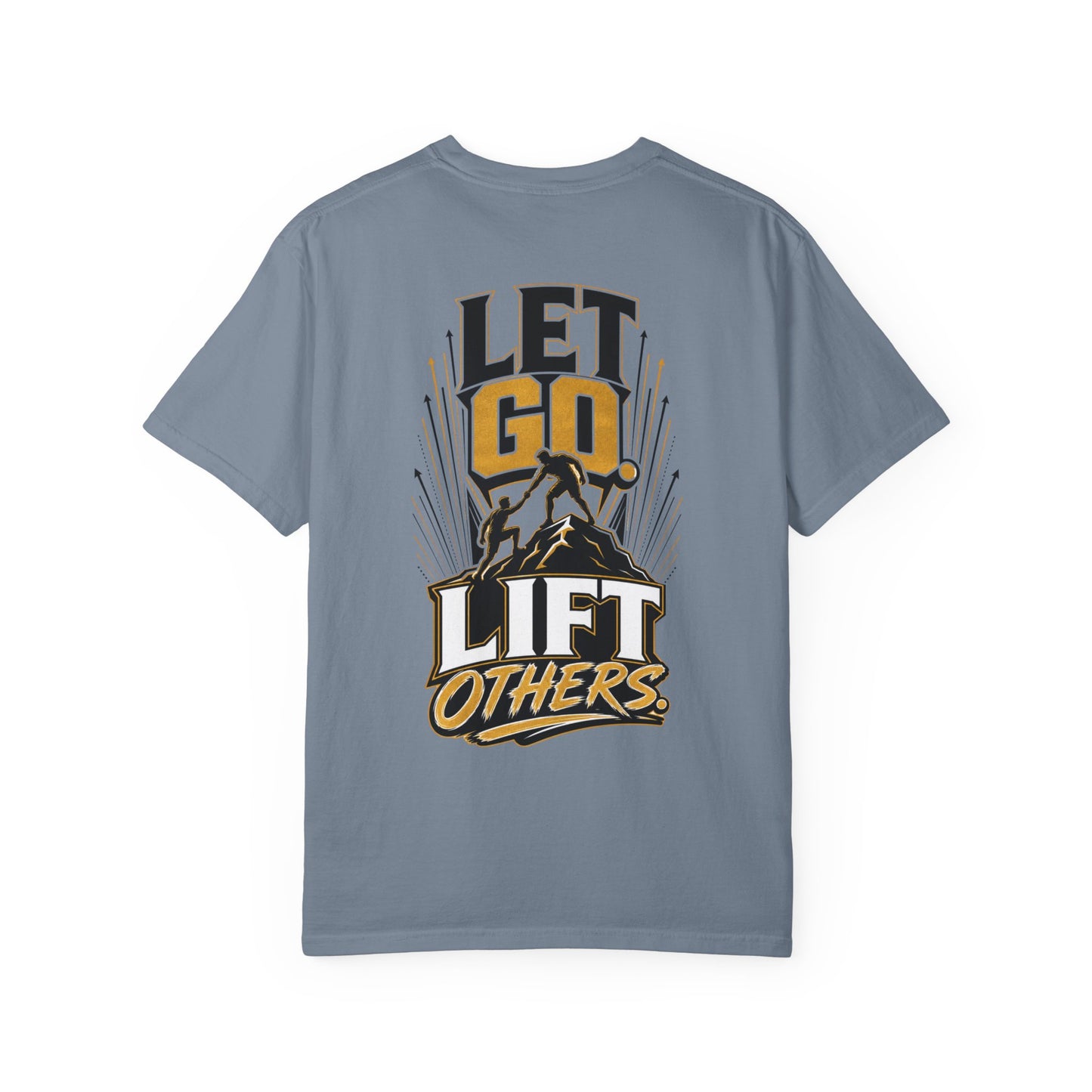 Let Go Lift Others T-Shirt