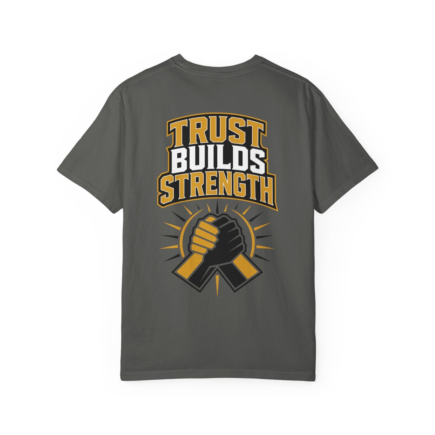Trust Builds Strength T-Shirt
