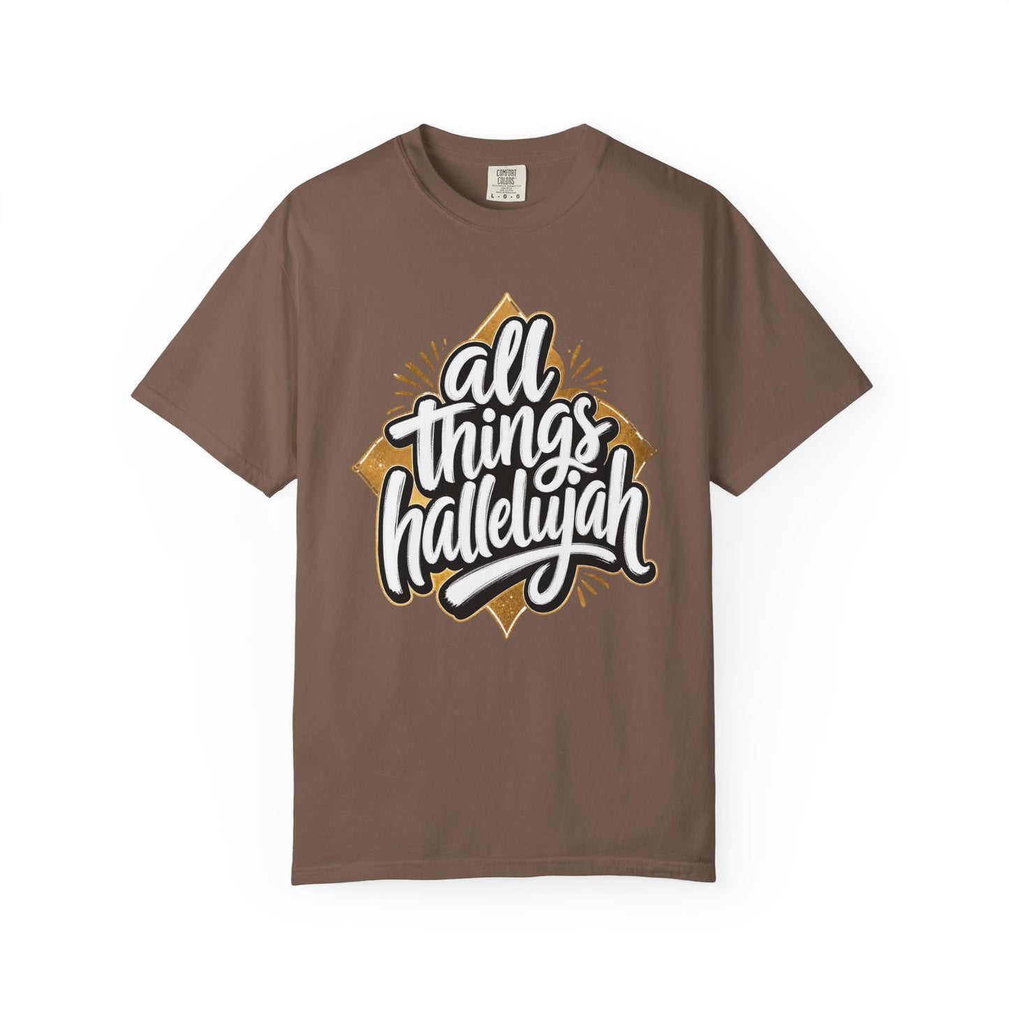 All Things Hallelujah T-Shirt