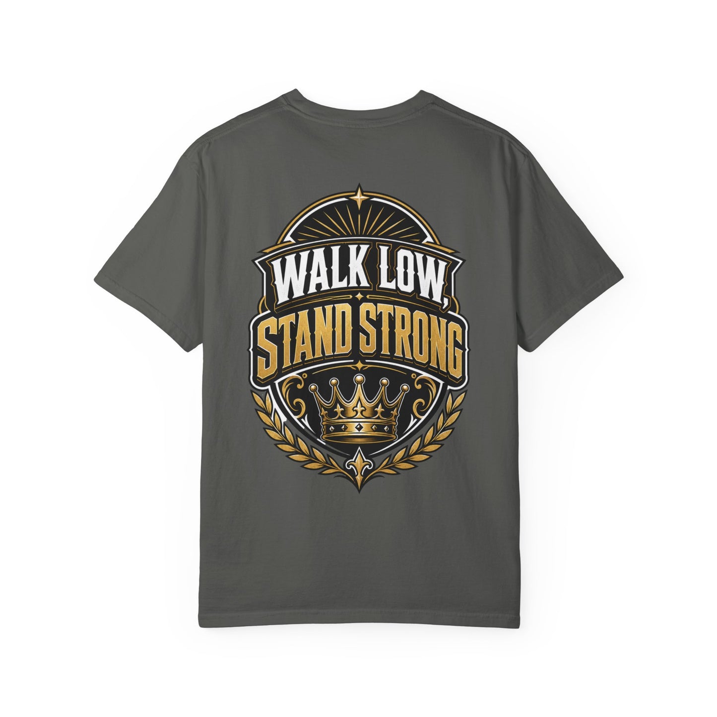 Walk Low Stand Strong T-Shirt