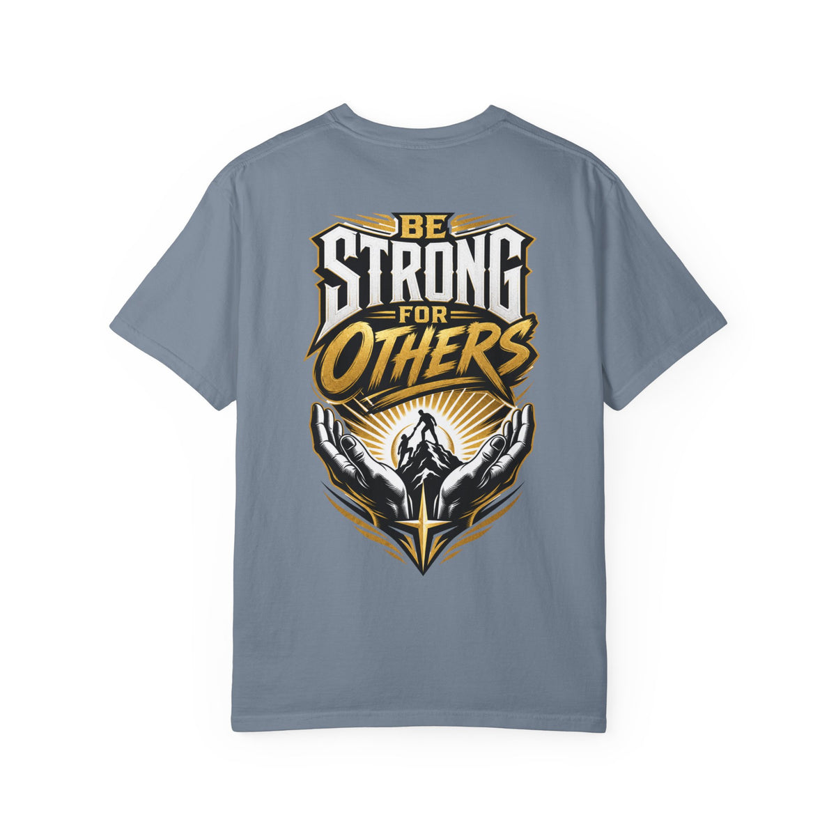 Be Strong for Others T-Shirt