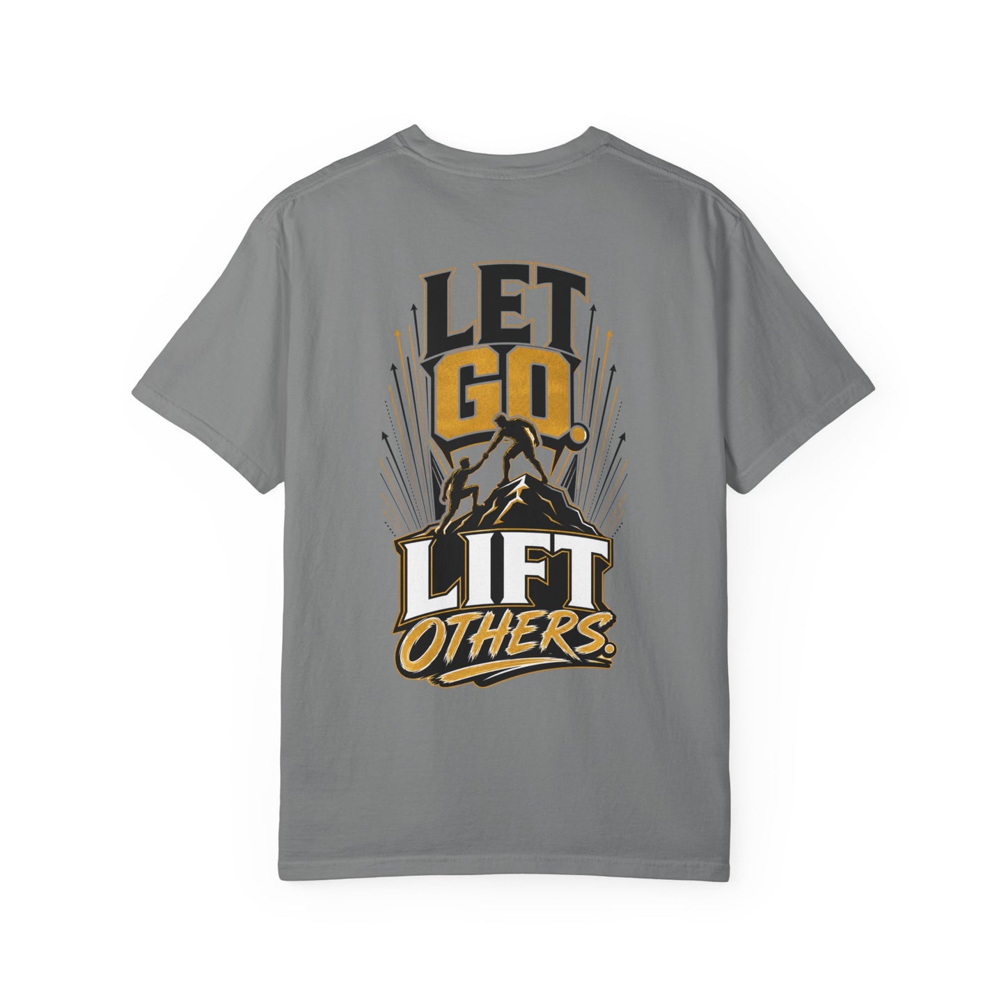 Let Go Lift Others T-Shirt