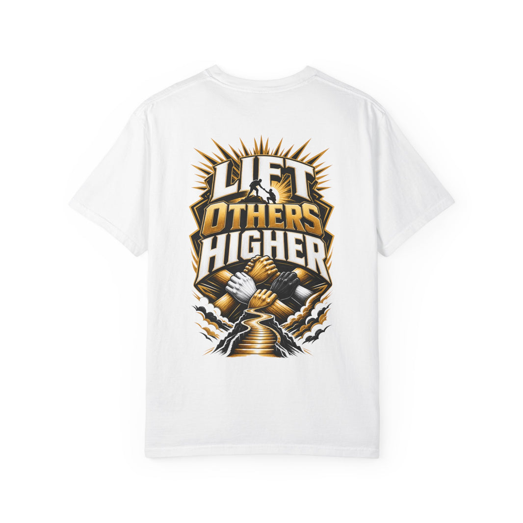 Lift Others Higher T-Shirt