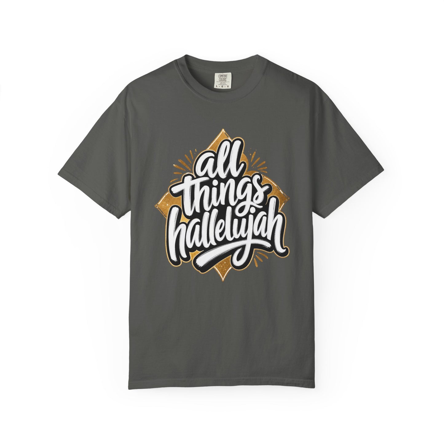 All Things Hallelujah T-Shirt