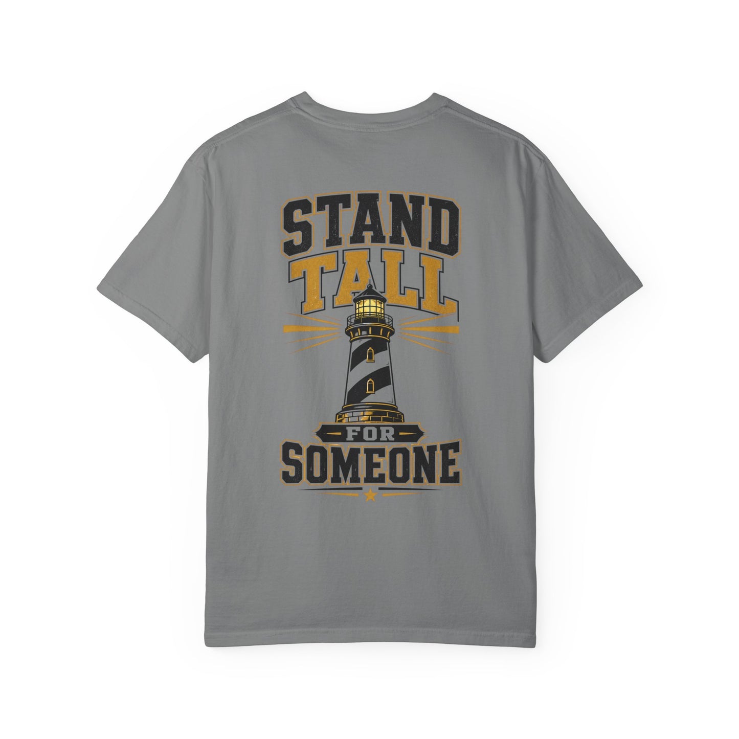Stand Tall For Someone T-Shirt