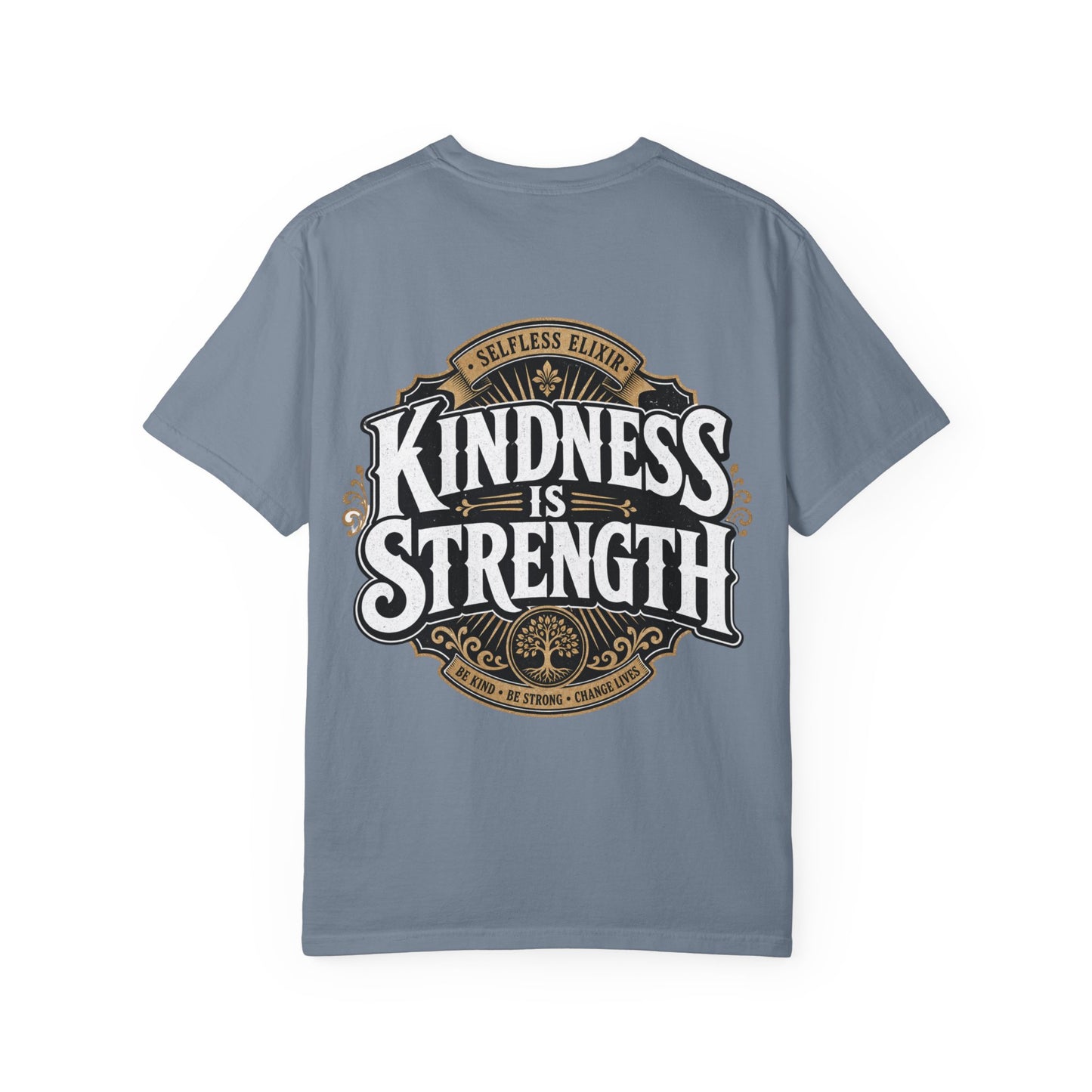 Kindness Is Strength T-Shirt — Inspirational Back Graphic Tee