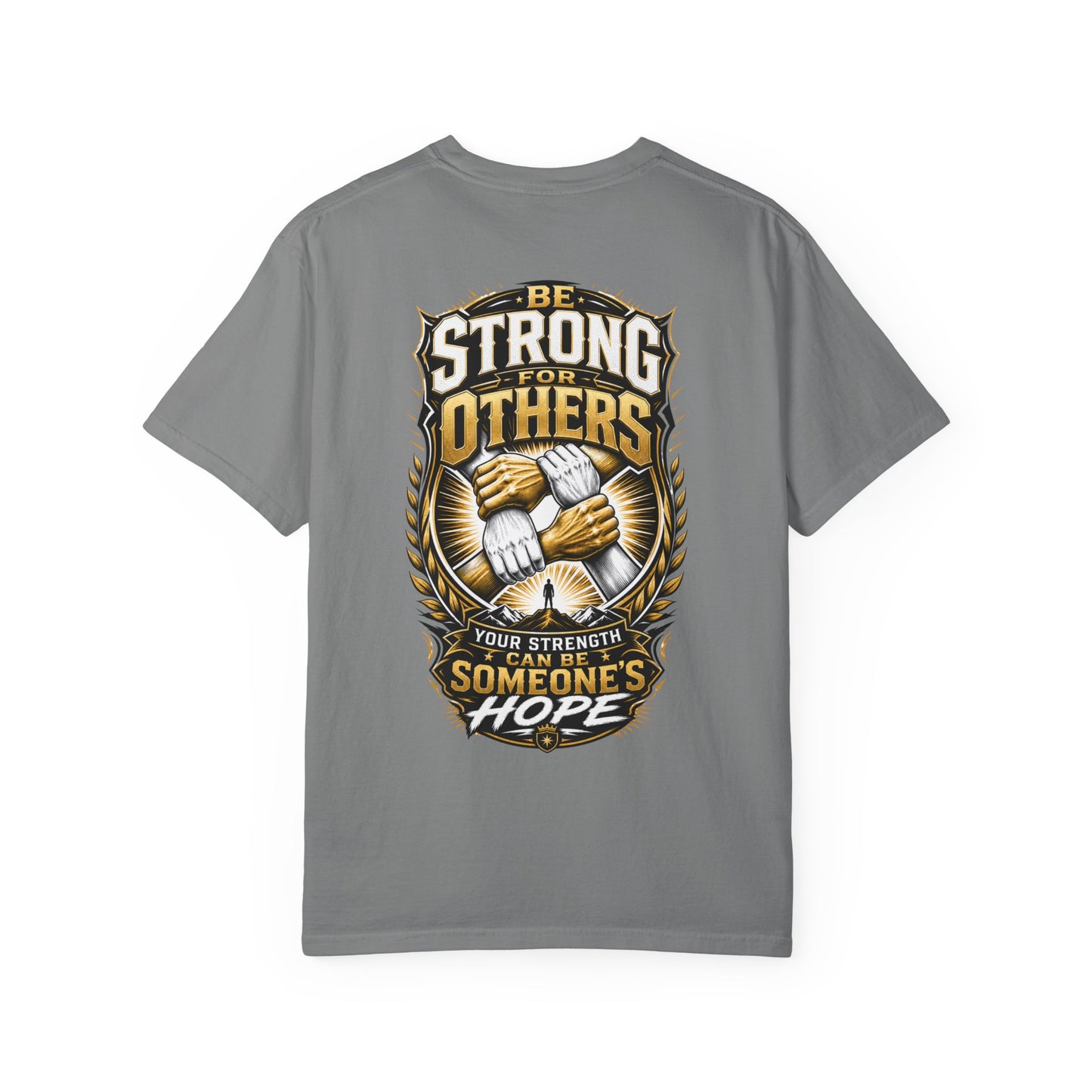Be Strong For Others T-Shirt — Motivational ‘Your Strength Can Be Someone’s Hope’ Tee