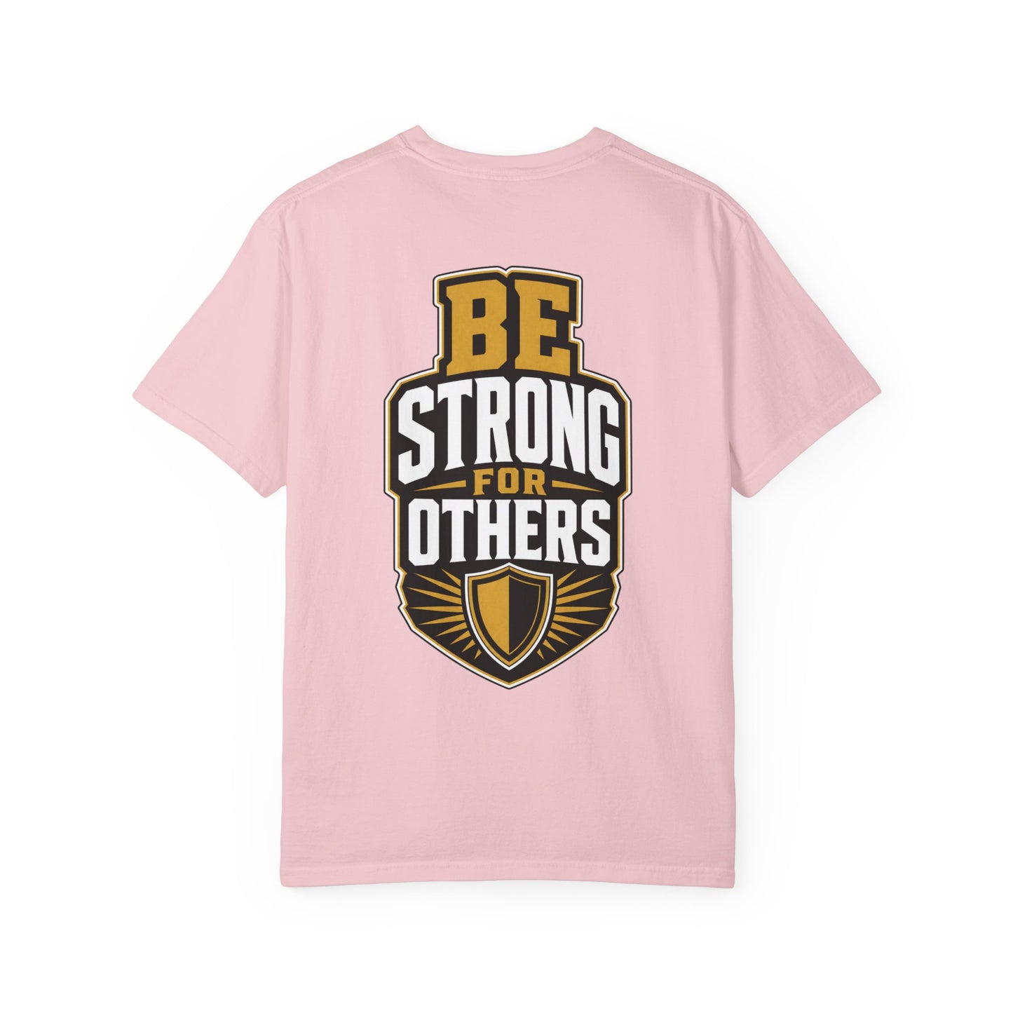 Be Strong For Others T-Shirt