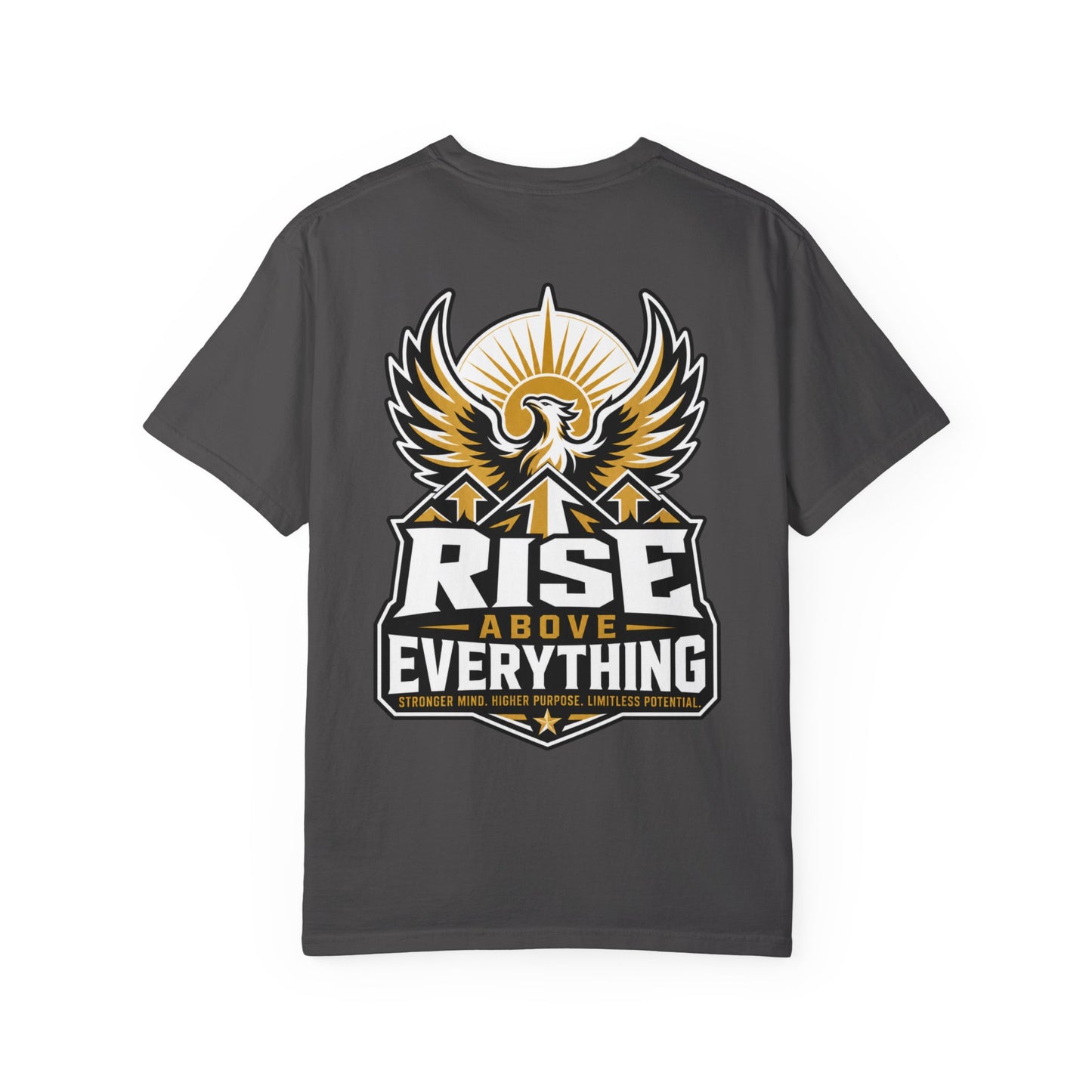 Rise Above Everything T-Shirt