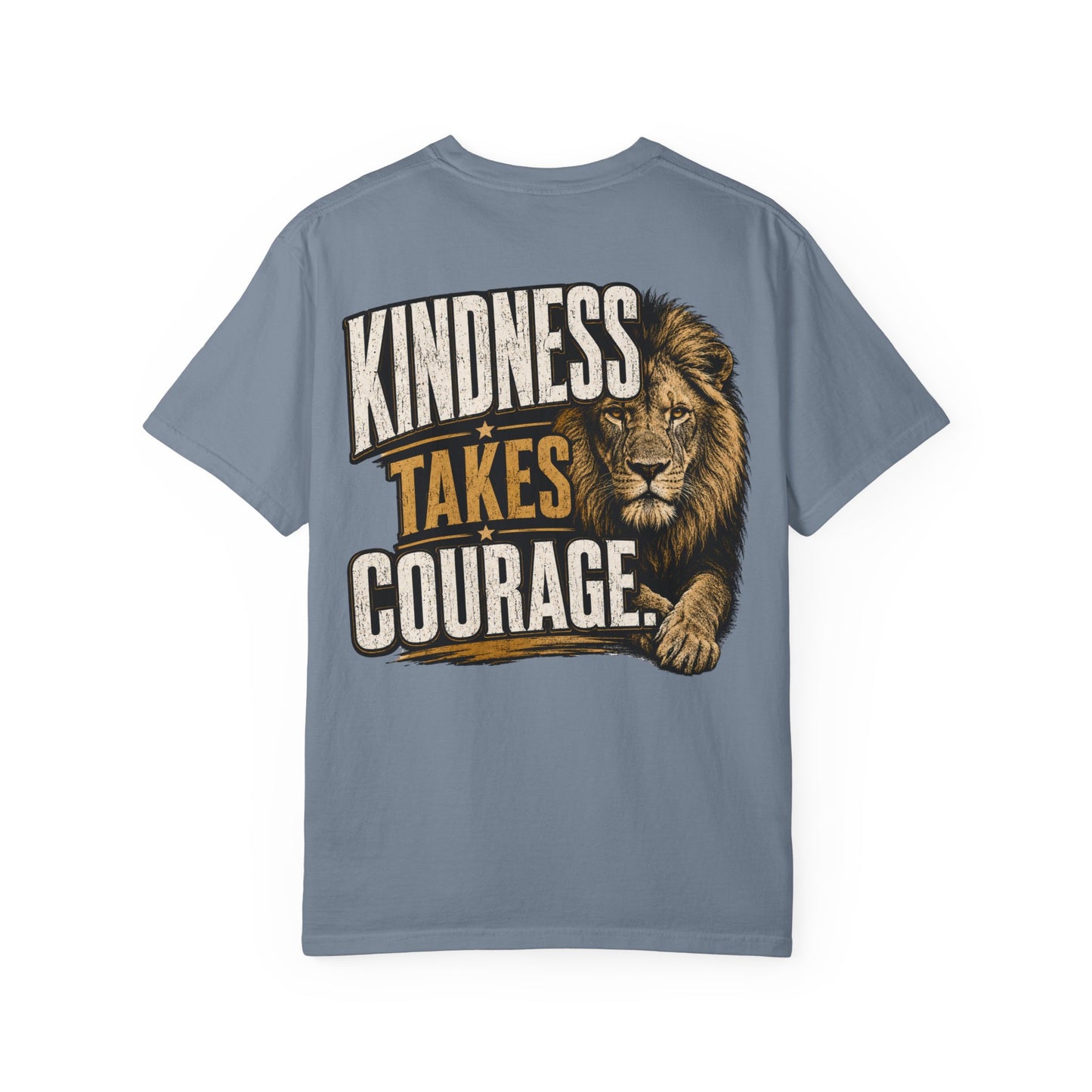 Kindness Takes Courage Back Graphic T-Shirt