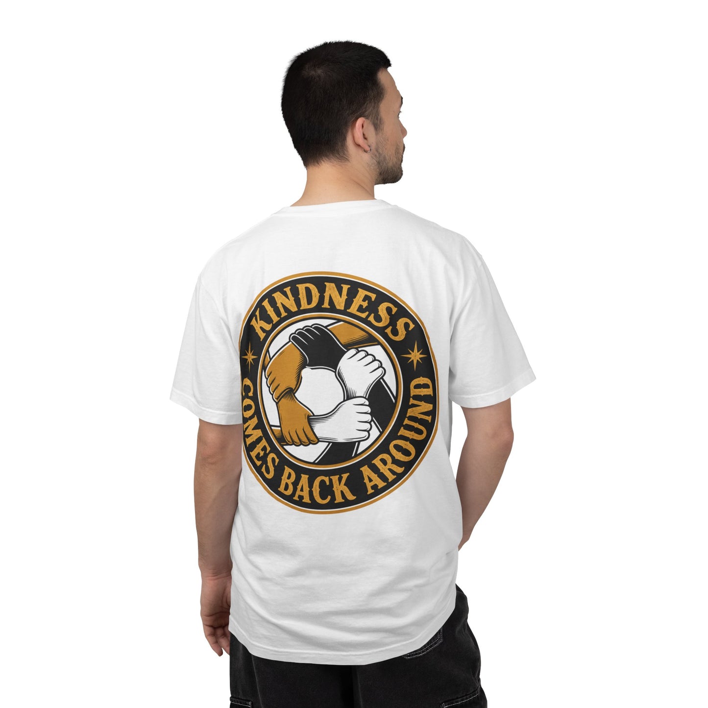 Kindness Comes Back Around T-Shirt