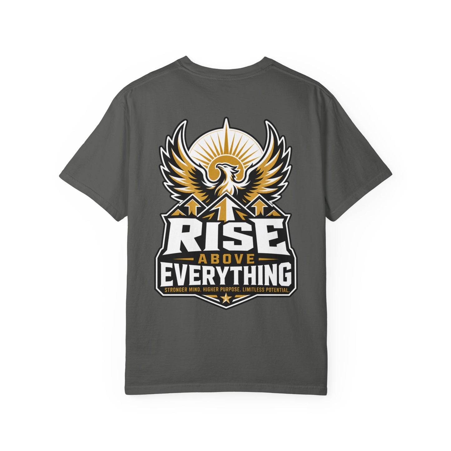 Rise Above Everything T-Shirt