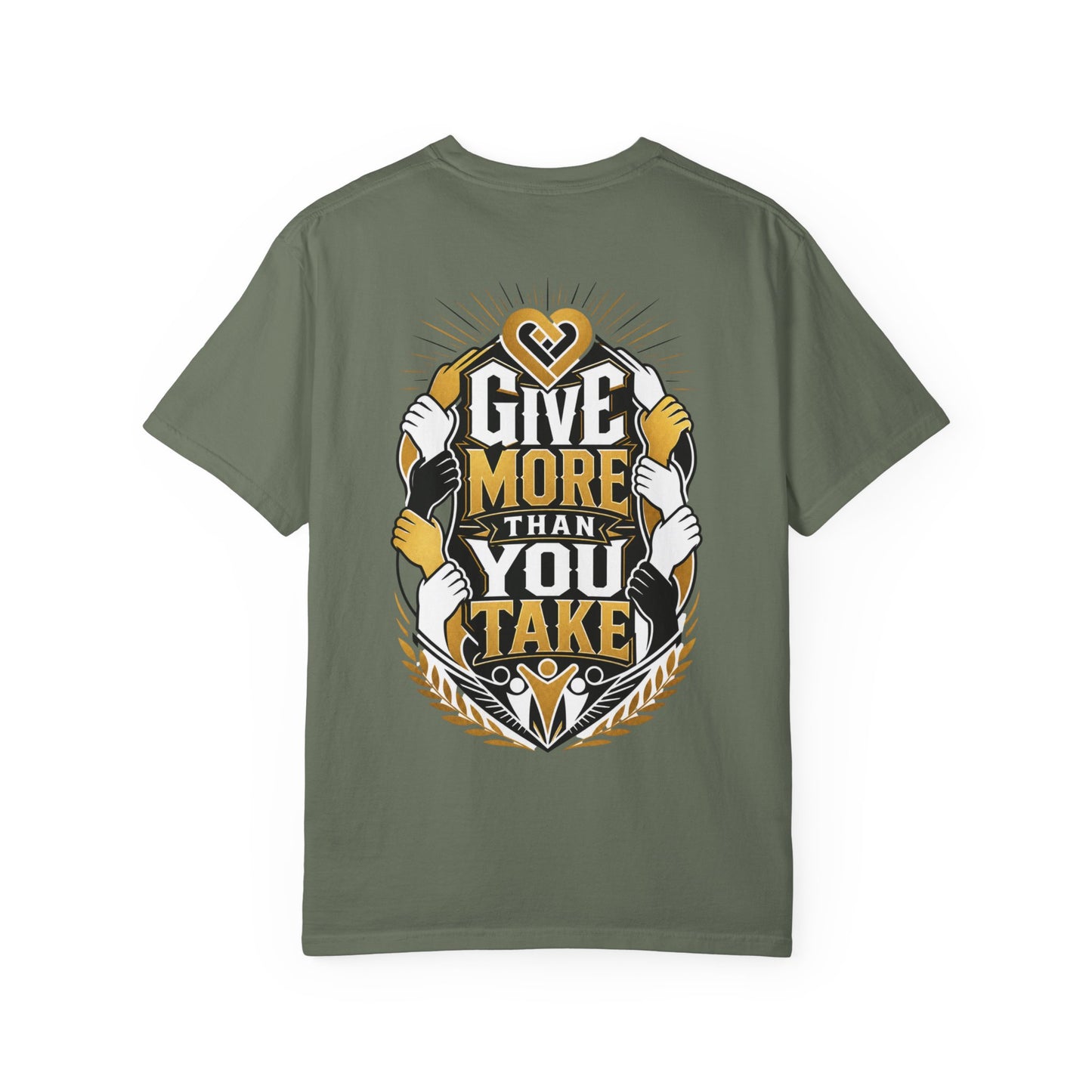 Give More Than You Take T-Shirt — Inspirational Graphic Tee