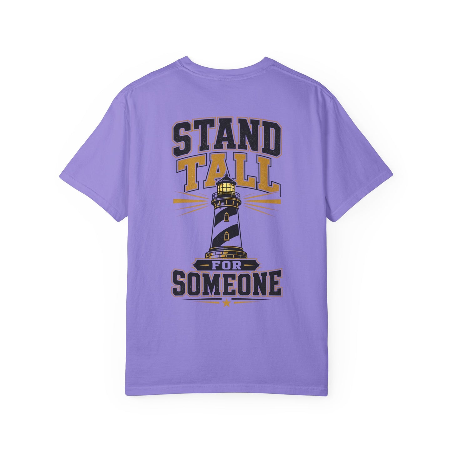 Stand Tall For Someone T-Shirt