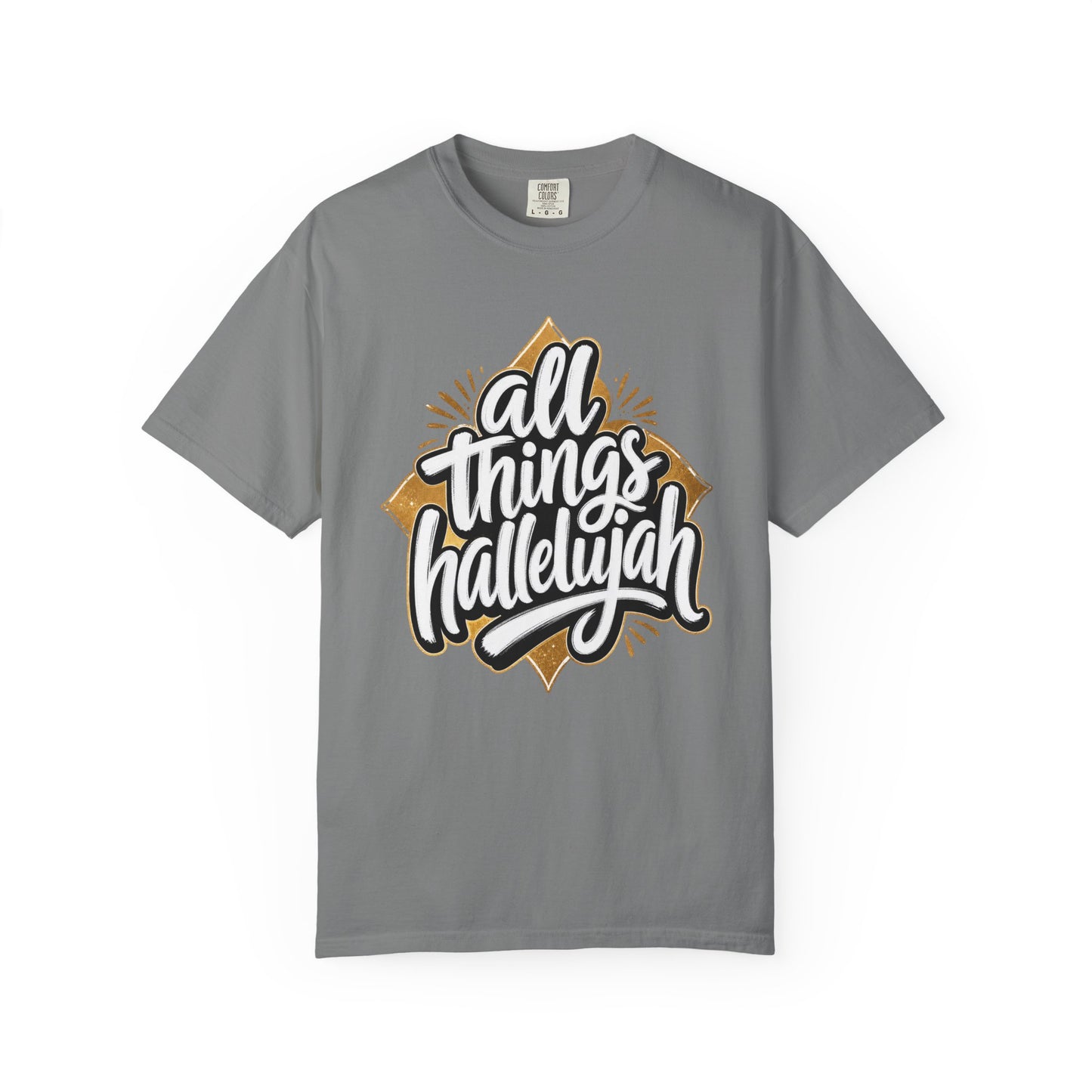 All Things Hallelujah T-Shirt