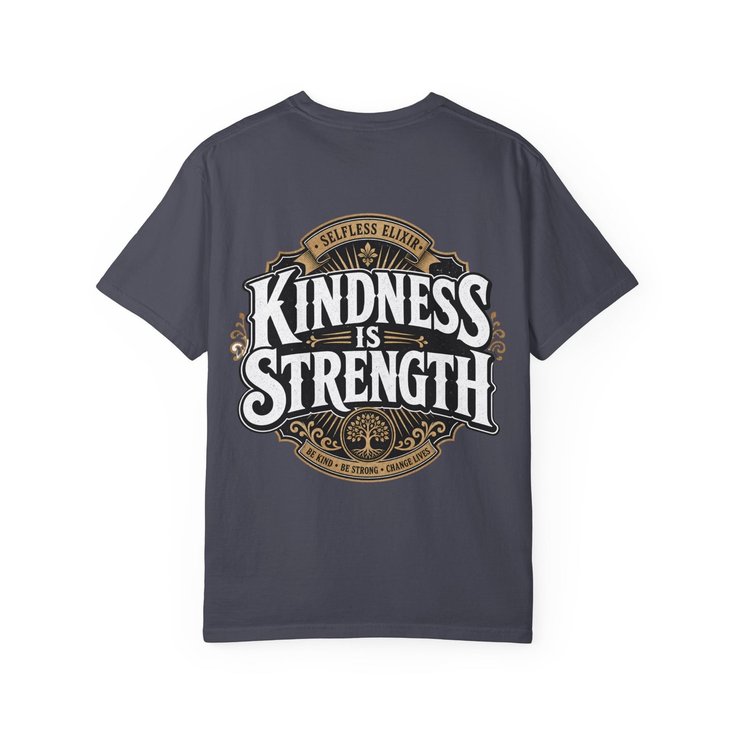 Kindness Is Strength T-Shirt — Inspirational Back Graphic Tee