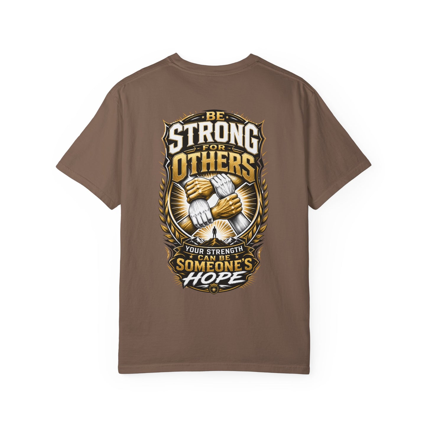 Be Strong For Others T-Shirt — Motivational ‘Your Strength Can Be Someone’s Hope’ Tee