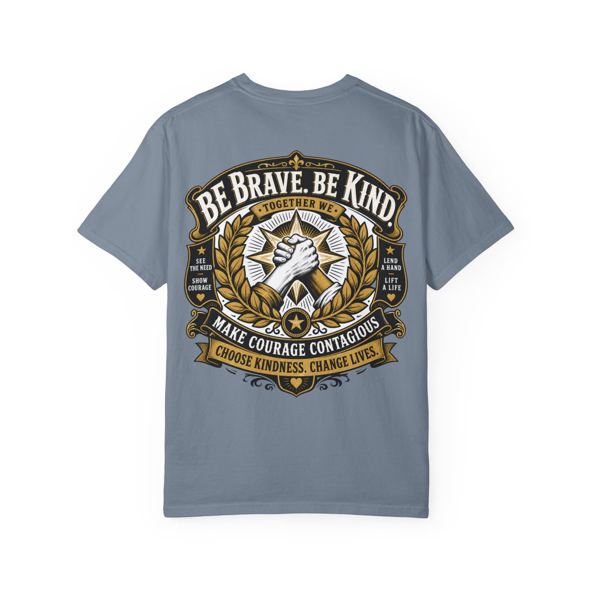 Be Brave, Be Kind T-Shirt