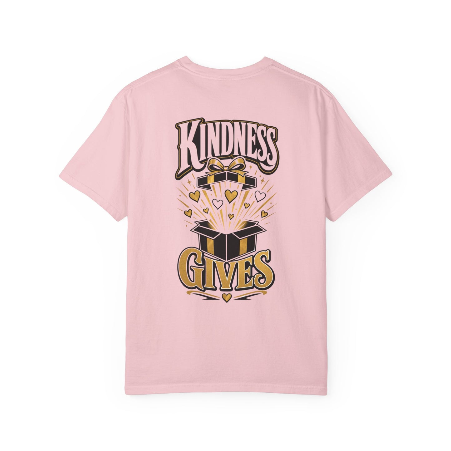 Kindness Gives T-Shirt