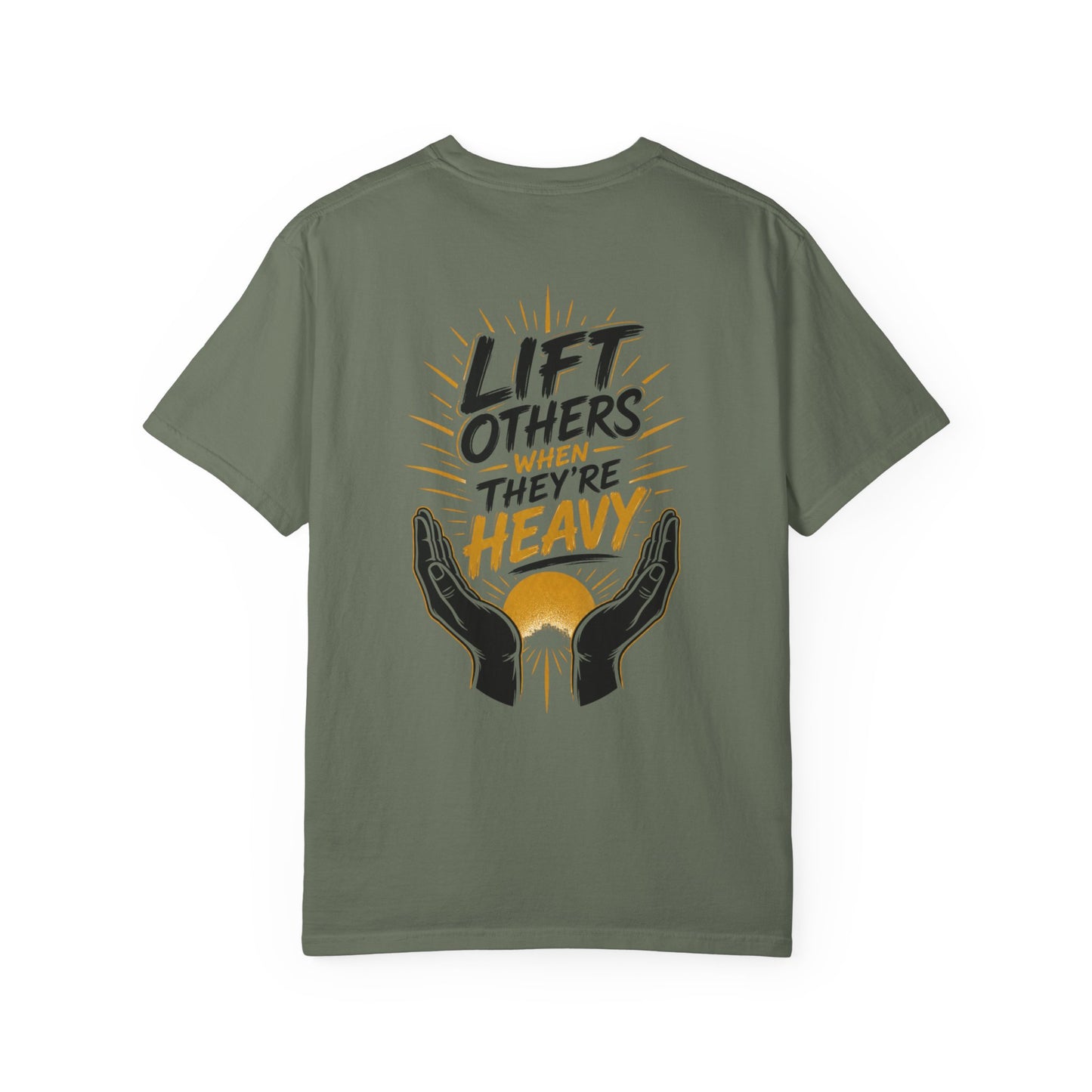 Lift Others When They're Heavy T-Shirt