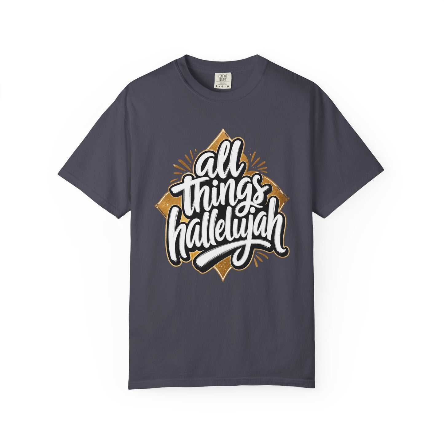 All Things Hallelujah T-Shirt