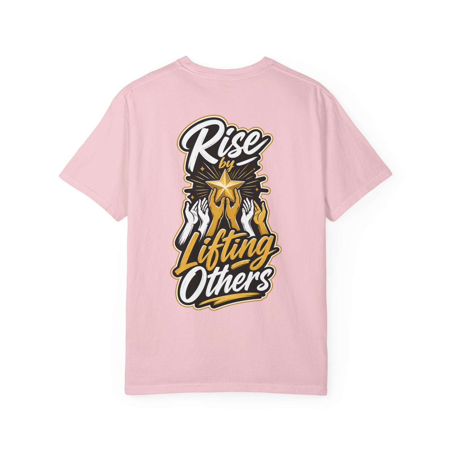 Rise By Lifting Others T-Shirt