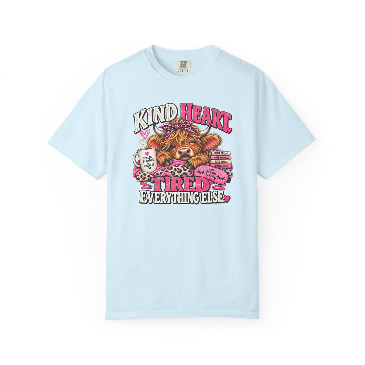 Kind Heart, Tired Everything Else T-Shirt