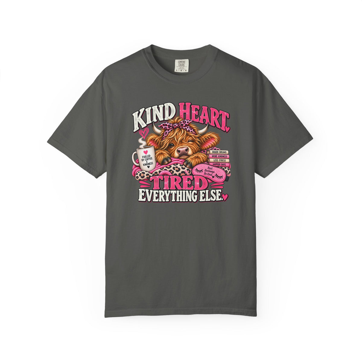 Kind Heart, Tired Everything Else T-Shirt