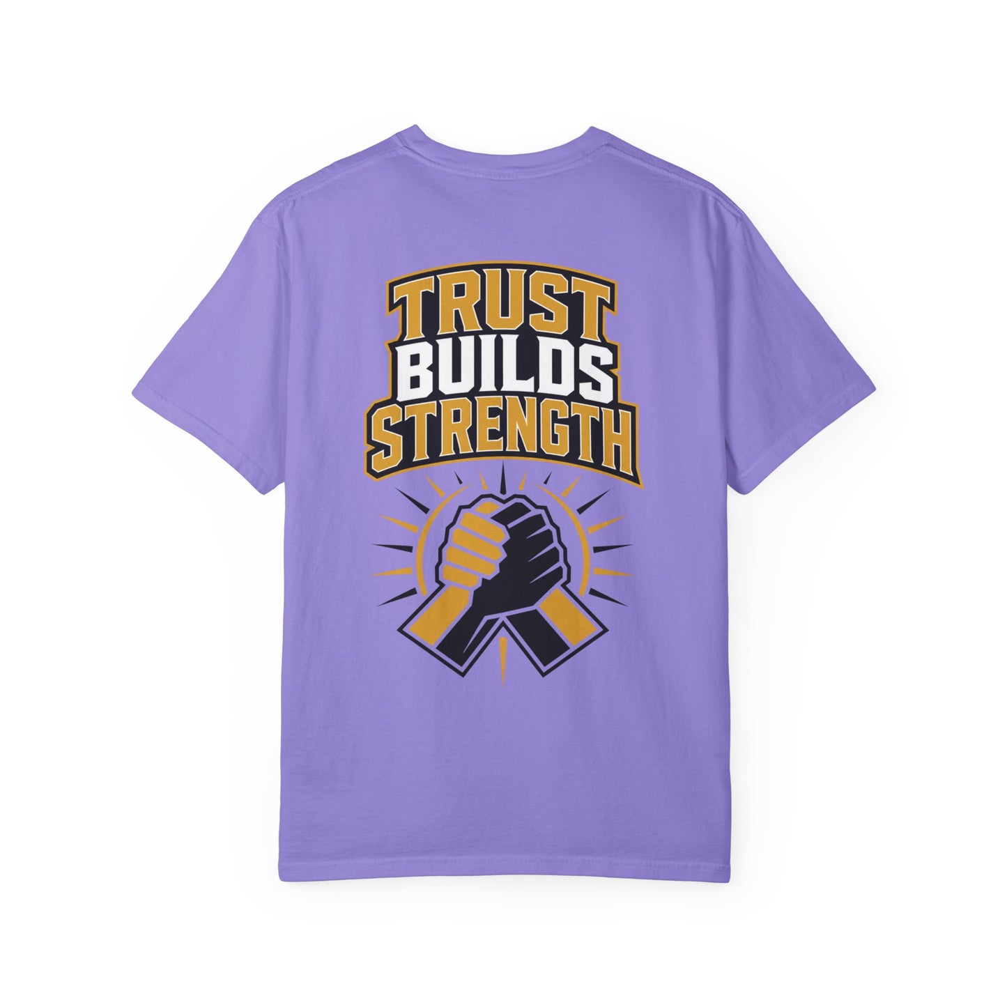 Trust Builds Strength T-Shirt