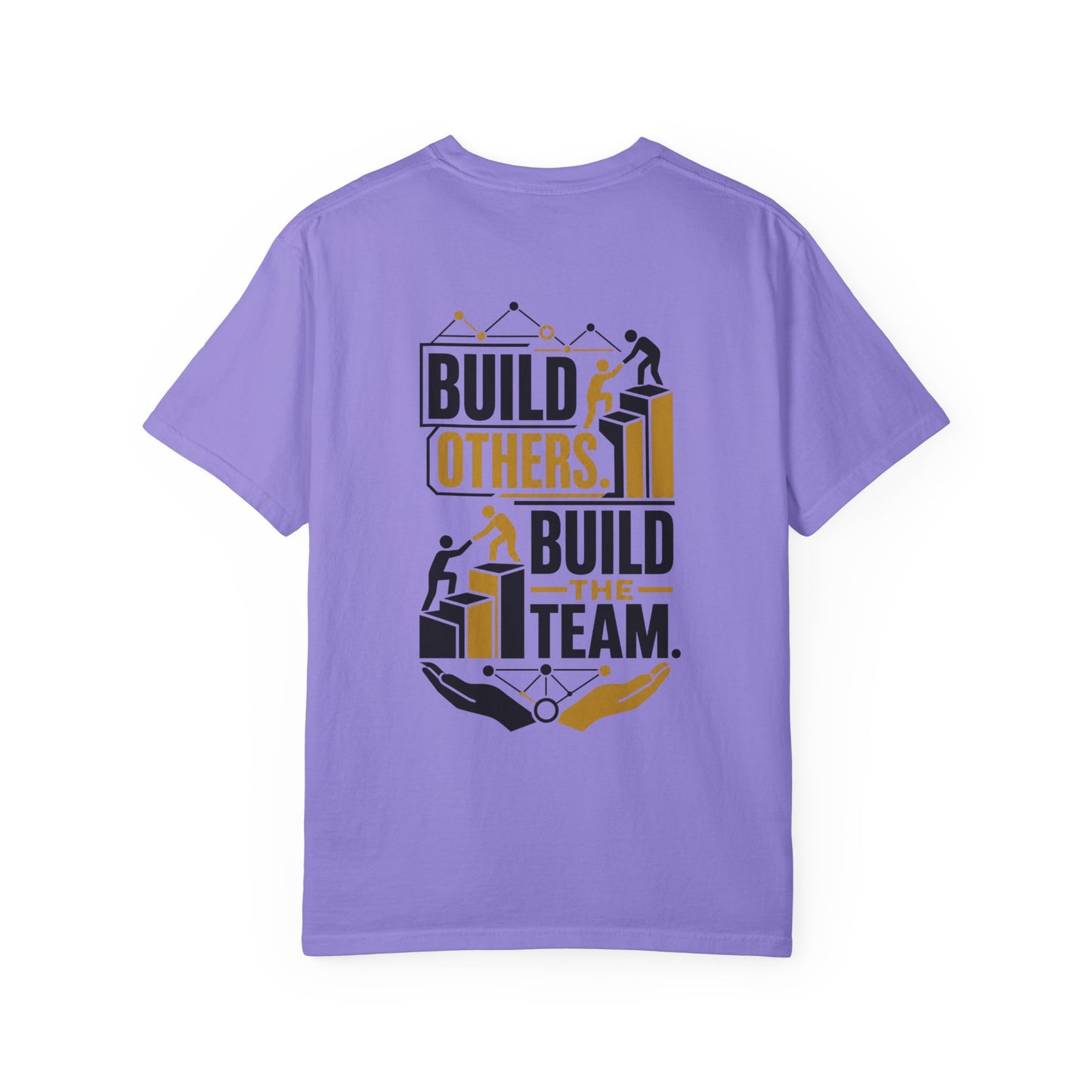 Build Others. Build The Team. T-Shirt