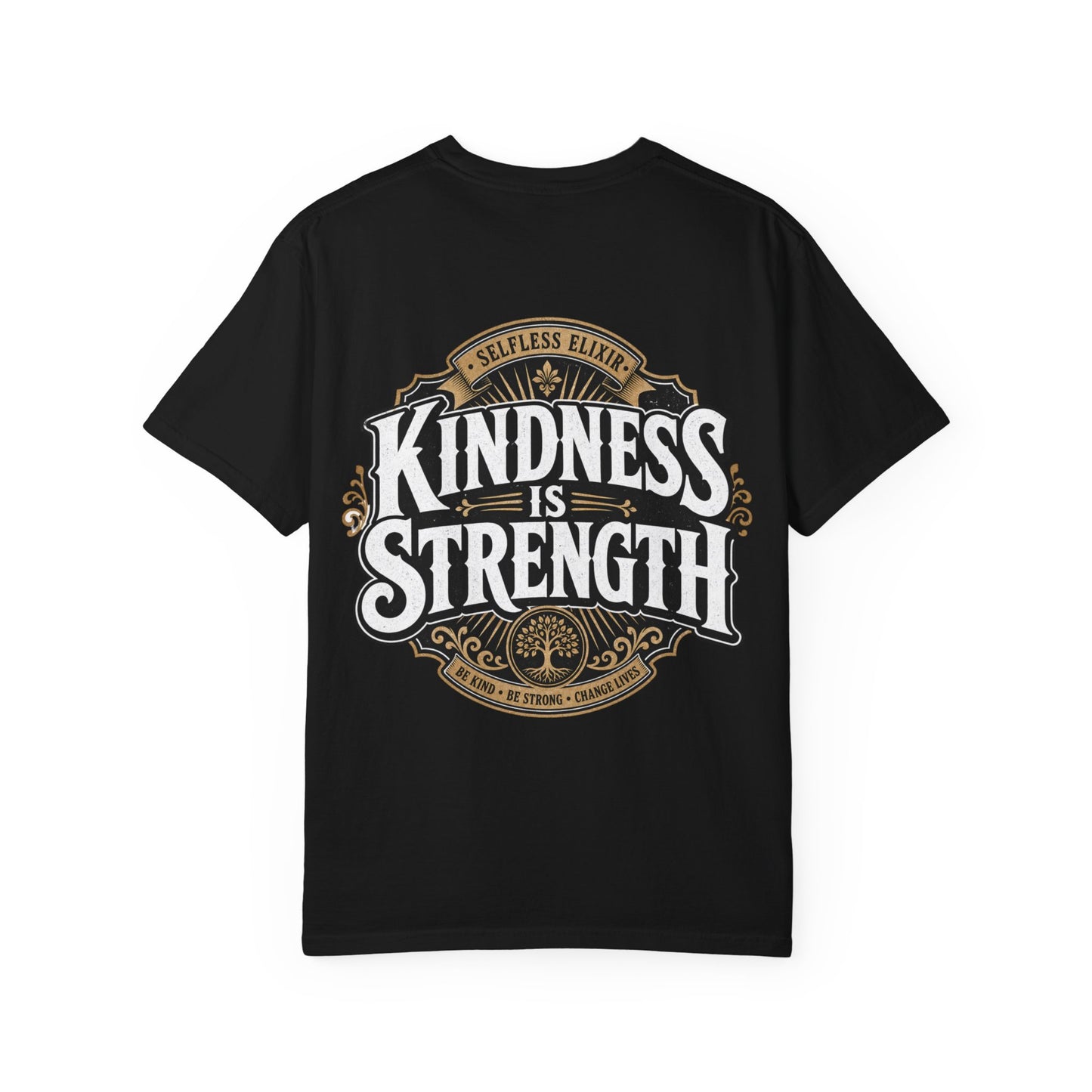Kindness Is Strength T-Shirt — Inspirational Back Graphic Tee