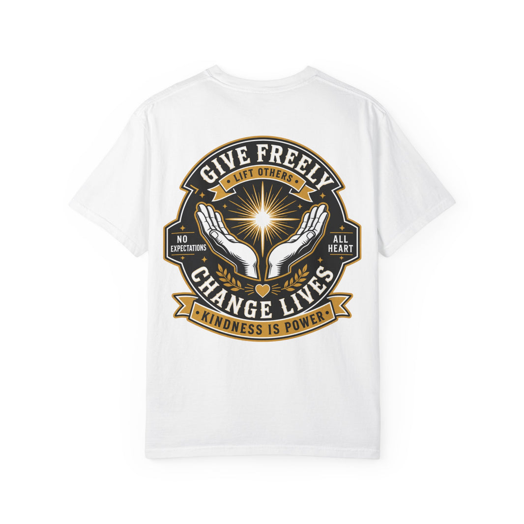Give Freely Change Lives T-Shirt