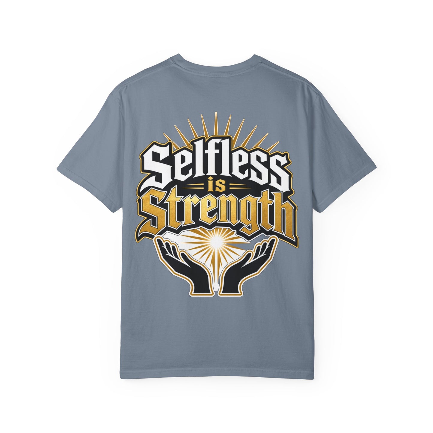 Selfless Is Strength T-Shirt